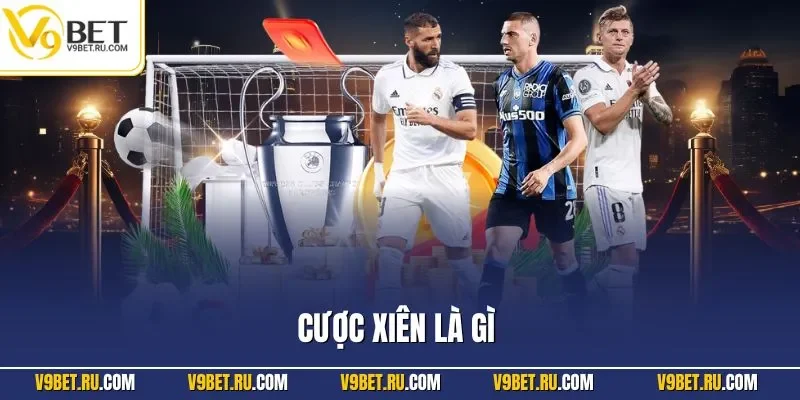 Cược xiên là gì