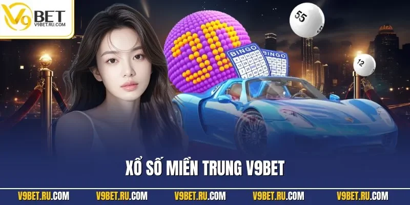 Xổ số miền Trung V9BET